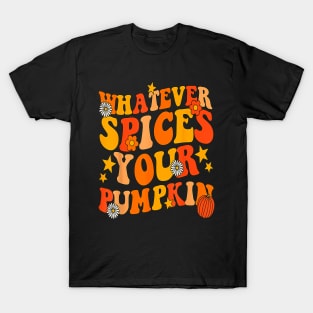 Whatever Spices Your Pumpkin Groovy Fall Autumn Halloween T-Shirt